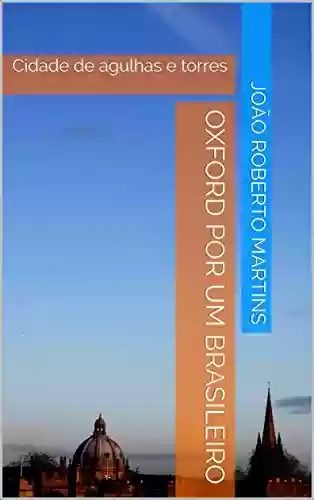 Livro: Oxford por um brasileiro: Cidade de agulhas e torres