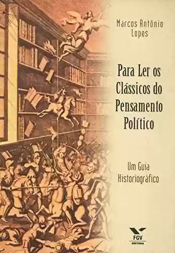 Livro: Para ler os clássicos do pensamento político: um guia historiográfico