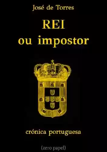 Livro: Rei ou impostor? (crónica portuguesa)