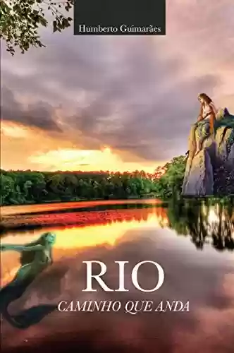 Livro: Rio Caminho que Anda