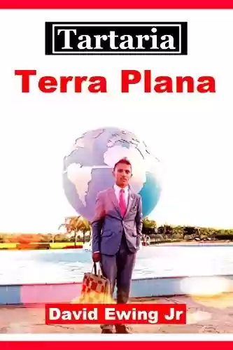 Livro: Tartaria – Terra Plana: Livro 9