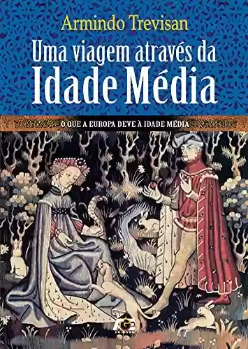 Livro: Uma Viagem Através da Idade Média