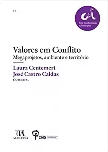 Livro: Valores em Conflito: Megaprojetos, Ambiente e Território