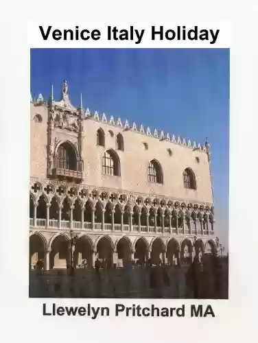 Livro: Venice Italy Holiday (O Diário Ilustrado de Llewelyn Pritchard MA Livro 5)