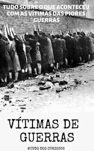 Livro: Vítimas das Guerras