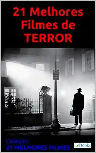 Livro: 21 melhores filmes de terror (Coleção 21 Melhores Filmes)