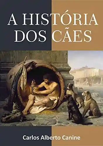 Livro: A História Dos Cães