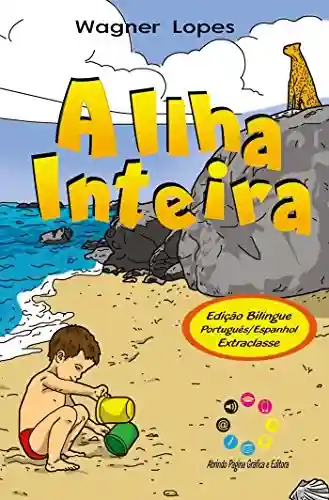 Livro: A ilha inteira: La isla por entero (Edição bilíngue)