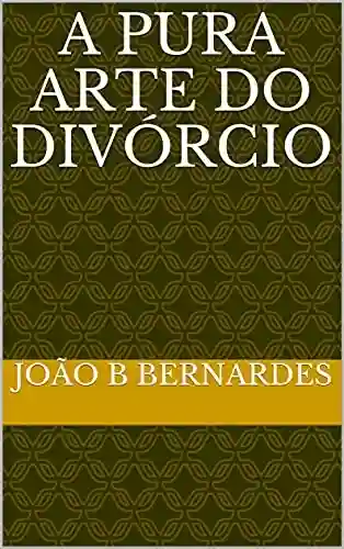 Livro: A pura arte do divórcio