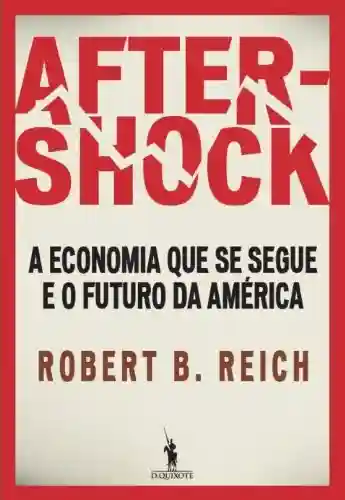 Livro: Aftershock A economia que se segue e o futuro da América