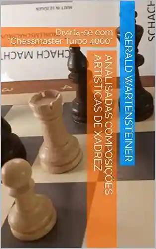 Livro: Analisadas composições artísticas de xadrez: Divirta-se com *Chessmaster Turbo 4000*