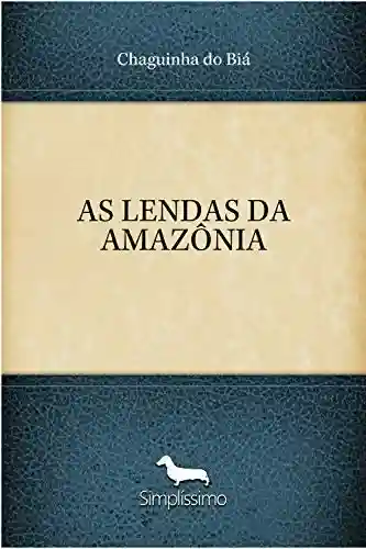 Livro: AS LENDAS DA AMAZÔNIA