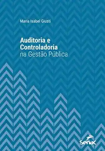 Livro: Auditoria e controladoria na gestão pública (Série Universitária)