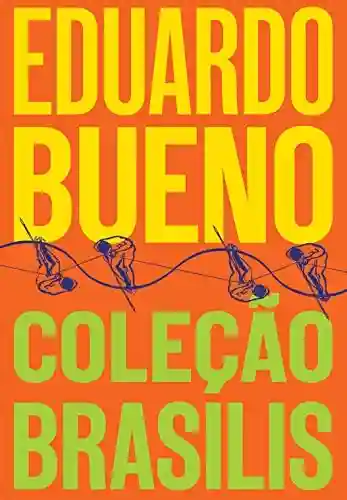 Livro: Box Coleção Brasilis: 4 livros – A viagem do descobrimento; Náufragos, traficantes e degredados; Capitães do Brasil e A coroa, a cruz e a espada