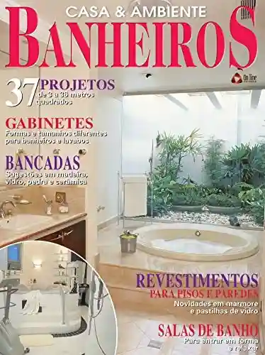 Livro: Casa & Ambiente – Banheiros & Lavabos: Edição 4