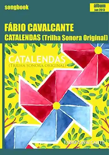 Livro: Catalendas (Trilha Sonora Original): Songbook