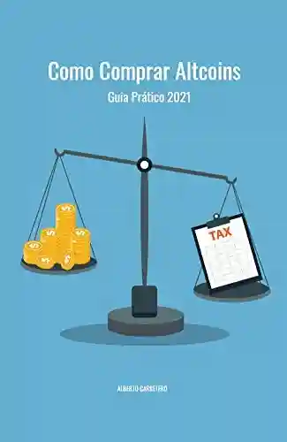 Livro: Como comprar Altcoins: Guia prático 2021