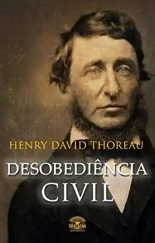 Livro: Desobediência Civil: Se uma lei é injusta, desobedeça