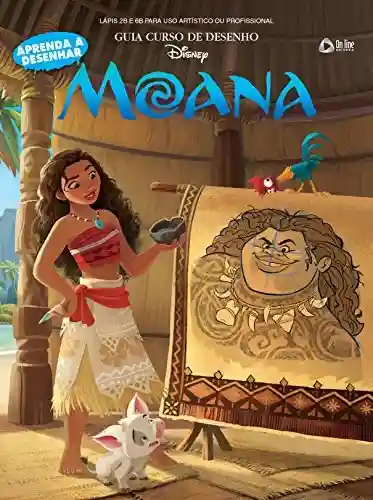 Livro: Disney – Guia Curso de Desenho 01 (Moana)