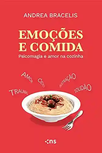 Livro: Emoções e comida: Psicomagia e amor na cozinha