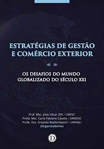 Livro: Estratégias de Gestão e Comércio Exterior: Os Desafios do Mundo Globalizado do Século XXI