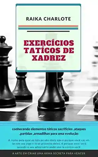 Livro: Exercícios táticos de xadrez: Estude os Motivos e Temas Táticos