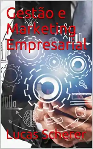 Livro: Gestão e Marketing Empresarial
