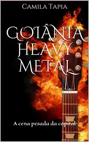 Livro: Goiânia Heavy Metal: A cena pesada da capital