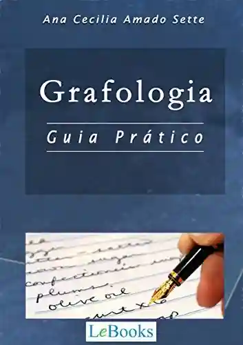 Livro: Grafologia: Guia prático (Coleção Autoconhecimento)