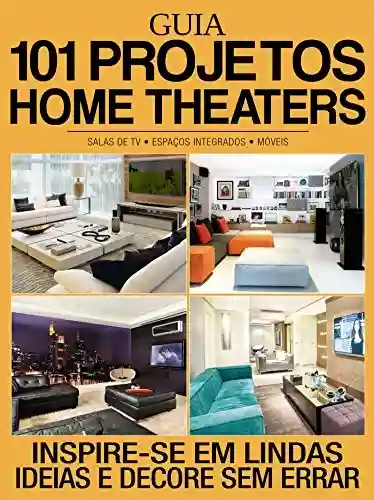 Livro: Guia 101 Projetos – Home Theater Ed.01: Inspire-se em lindas ideias e decore sem errar