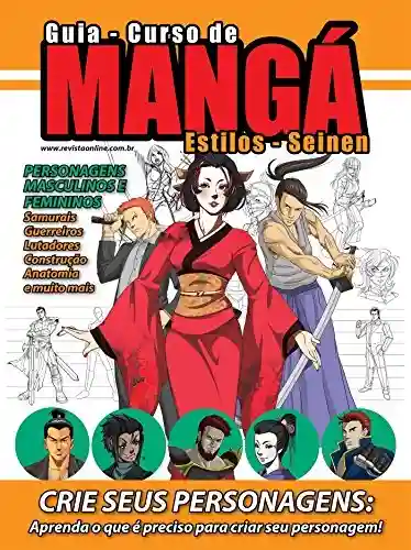 Livro: Guia Curso de Mangá – Estilo Seinen Ed.01 (Guia Curso de Desenho Livro 1)