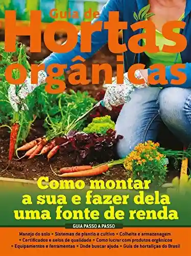 Livro: Guia de Hortas Orgânicas Ed.01: Como fazer dela uma fonte de renda
