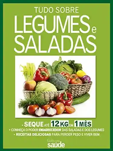 Livro: Guia Minha Saúde: Tudo Sobre Legumes e Saladas