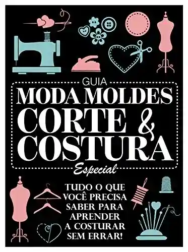 Livro: Guia Moda Moldes Corte & Costura Especial