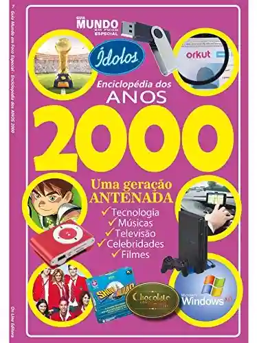 Livro: Guia Mundo em Foco Especial Enciclopédia dos Anos 2000 Ed 07