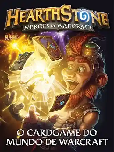 Livro: Hearthstone – O Cardgame do Mundo de Warcraft: Guia Play Games Especial Ed.02