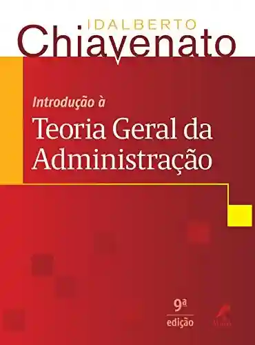 Livro: Introdução à Teoria Geral da Administração