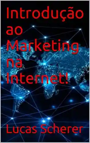 Livro: Introdução ao Marketing na Internet!