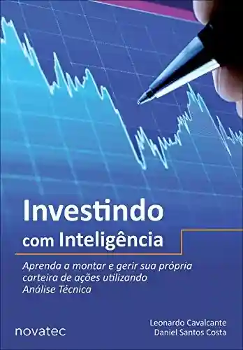 Livro: Investindo com Inteligência: Aprenda a montar e gerir sua própria carteira de ações utilizando a Análise Técnica