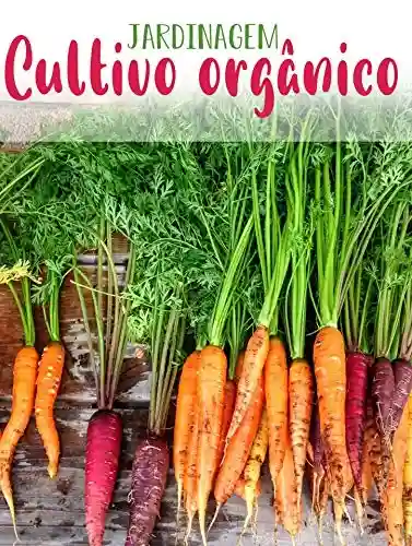 Livro: Jardinagem – Cultivo orgânico