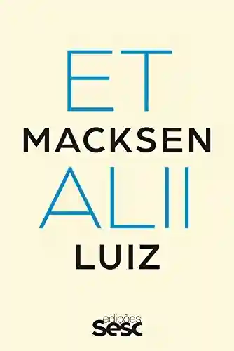 Livro: Macksen Luiz et alii (Coleção Críticas)