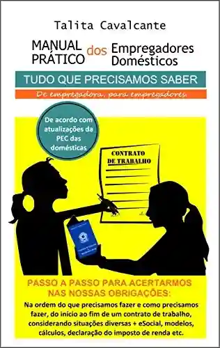 Livro: Manual Prático dos Empregadores Domésticos: De empregadora, para empregadores.