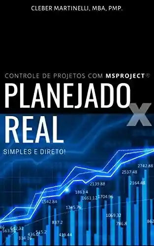 Livro: Planejado x Real: Controle de Projetos com MSProject