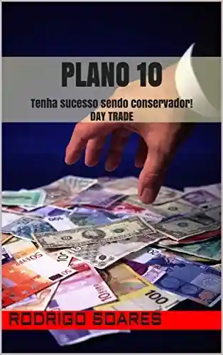 Livro: Plano 10: Tenha sucesso sendo conservador! DAYTRADE