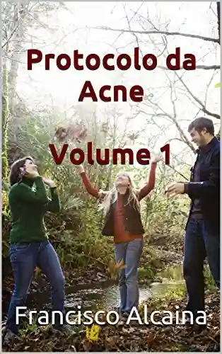 Livro: Protocolo da Acne Volume 1