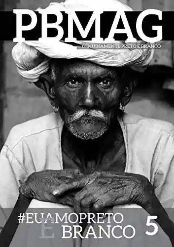 Livro: Revista PBMAG #5: Revista de Fotografia Preto e Branco