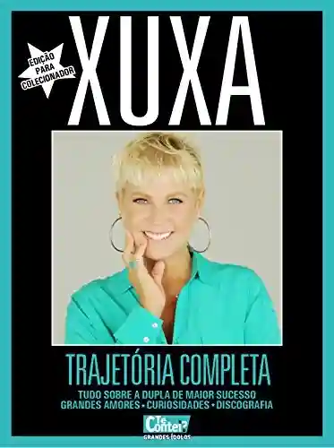 Livro: Te Contei? Grande Ídolos 03 – Xuxa (Te Contei? Grandes Ídolos Livro 3)