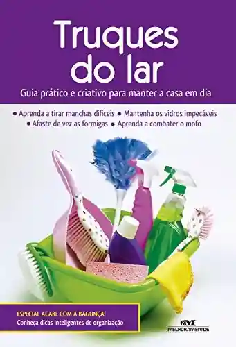Livro: Truques do Lar: Guia Prático e Criativo para Manter a Casa em Dia