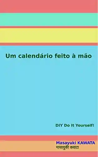 Livro: Um calendário feito à mão: DIY Do It Yourself!