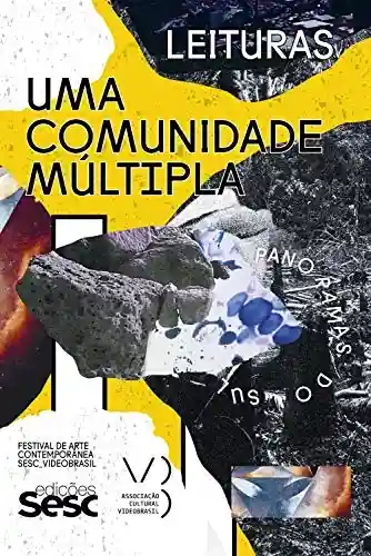 Livro: Uma comunidade múltipla: Festival de Arte Contemporânea Sesc_Videobrasil